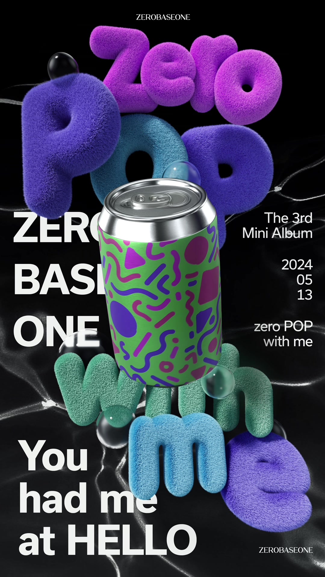 ZEROBASEONE The 3rd Mini Album [𝐘𝐨𝐮 𝐡𝐚𝐝 𝐦𝐞 𝐚𝐭 𝐇𝐄𝐋𝐋𝐎] 'Feel the POP' Lyric Motion Poster 3 “zero POP with me” 2024.05.13 18:00 (KST) #ZEROBASEONE #ZB1 #제로베이스원  #You_had_me_at_HELLO #FeelthePOP #ZEROBASEONE_FeelthePOP